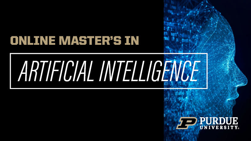 Applications are open for Purdue University’s new 100% online Master of Science in artificial intelligence degree.