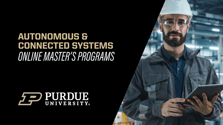 A graphic with text that reads “Autonomous & Connected Systems: Online Master’s Programs,” and a man in a white hard hat holding a tablet computer.