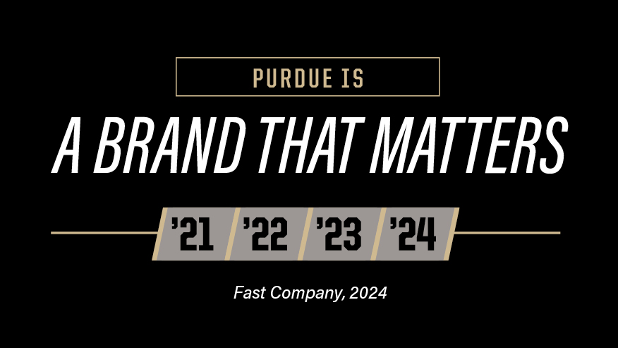 Purdue Is a Brand That Matters: '21, '22, '23, '24. Fast Company, 2024