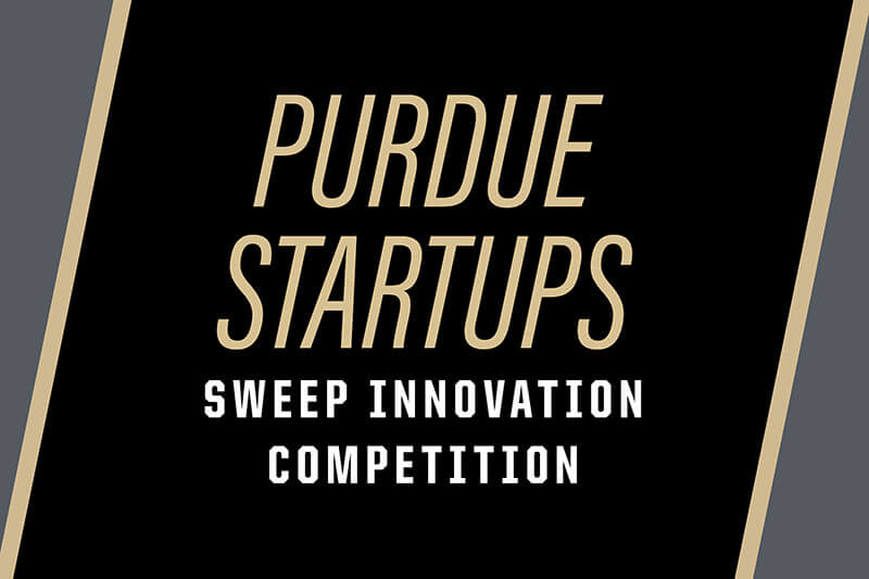 Purdue Startups: Sweep Innovation Competition