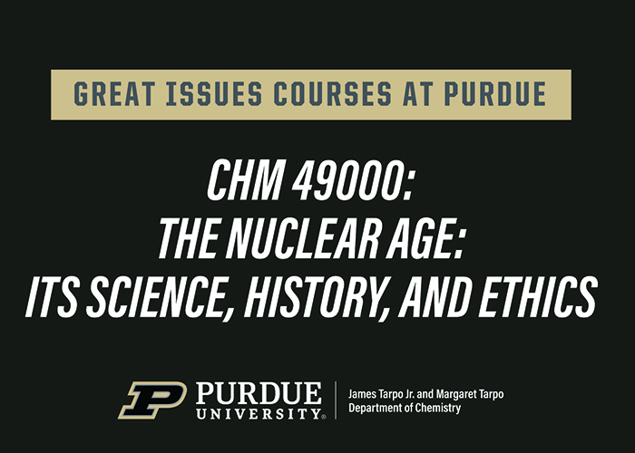 Students Explore the Human Side of Science in Purdue’s Nuclear Age Course