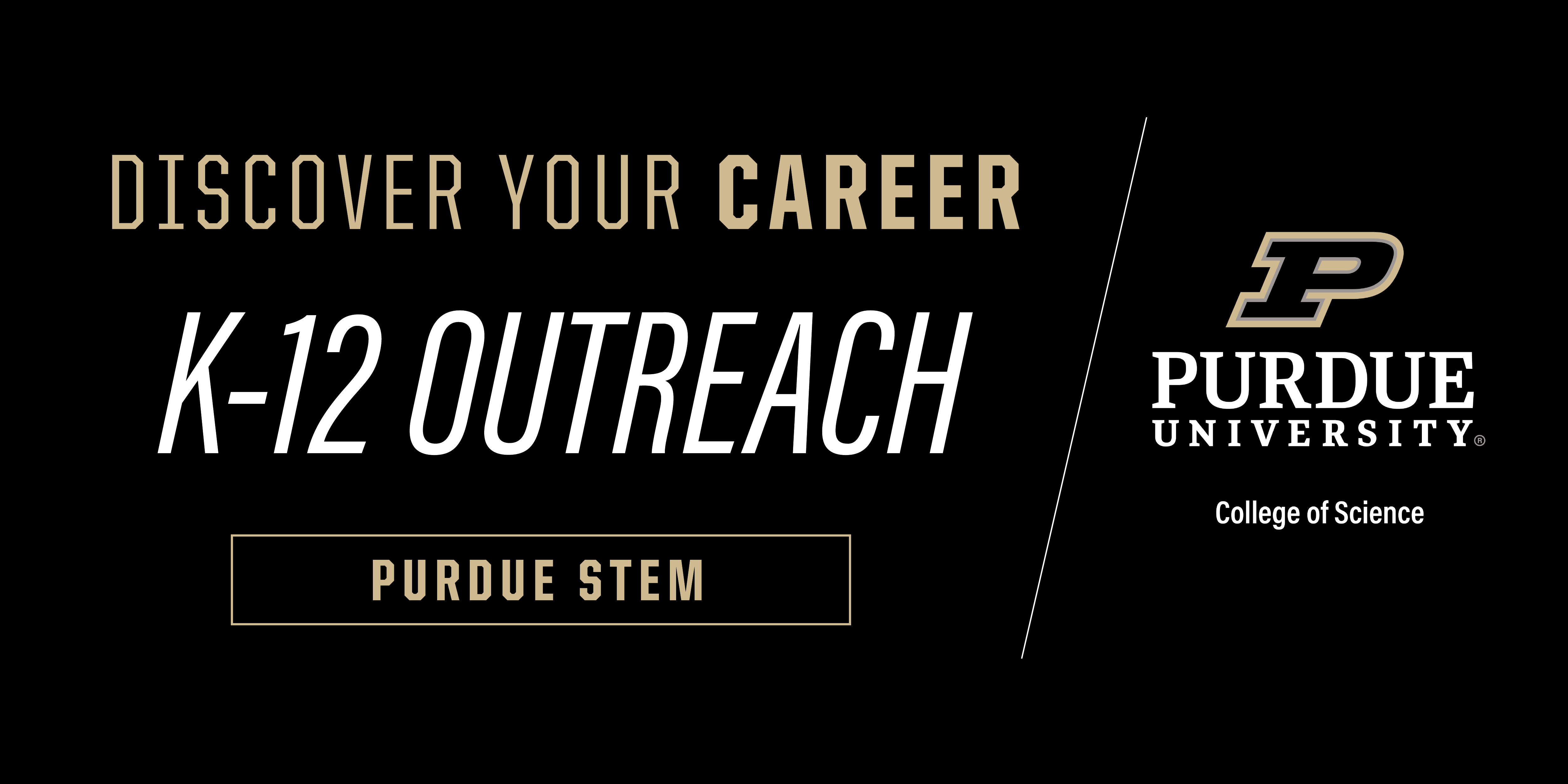Discover your career with Purdue STEM Outreach.