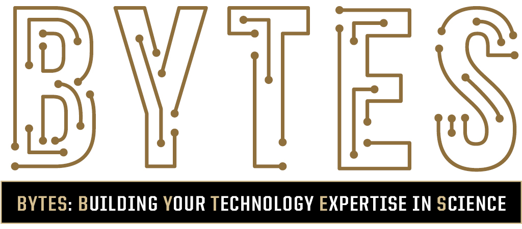 BYTES: Building your technology expertise in science.
