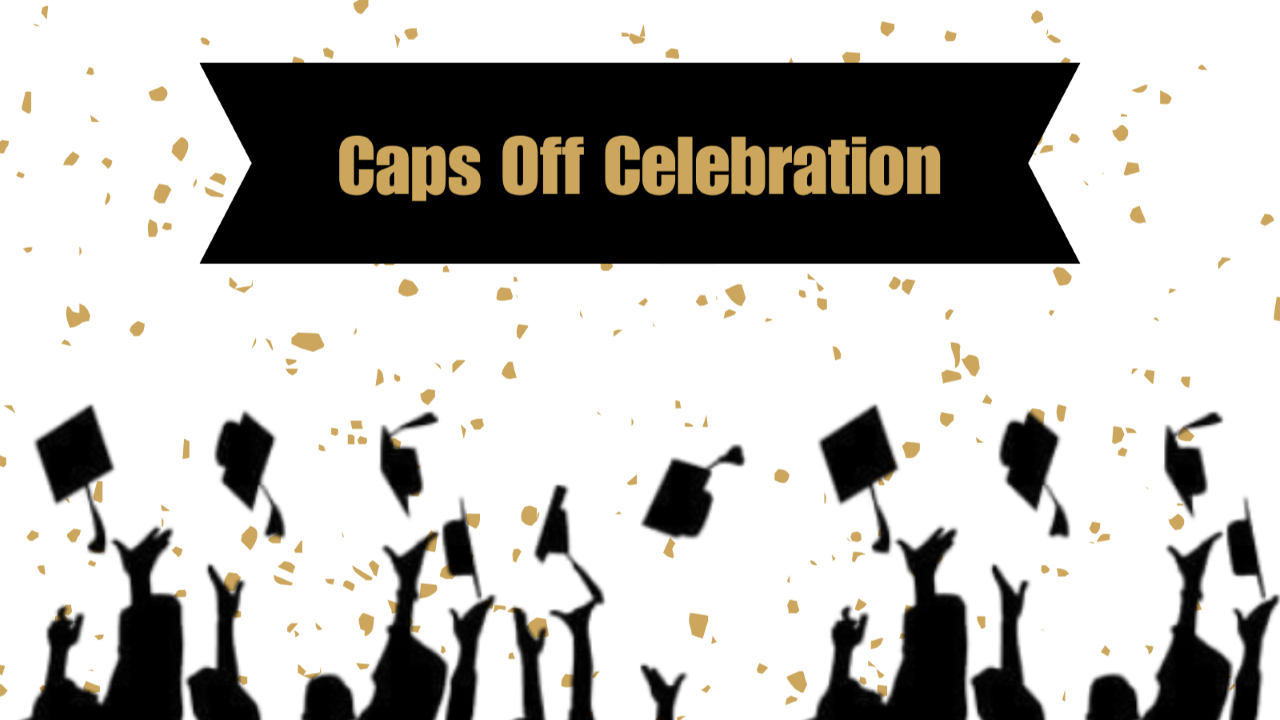 Cap's Off Celebration Winter 2025