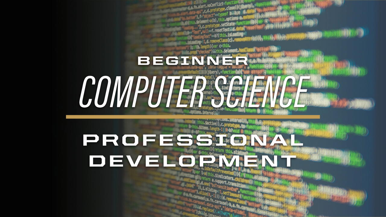 Beginner Computer Science Professional Development